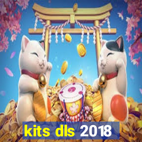 kits dls 2018